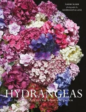 Hydrangeas : Beautiful Varieties for Home & Garden